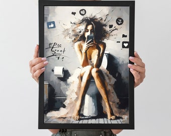Bathroom Wall Art, Social Media Addict Gen X Girl Elegant Washroom Artwork Bold Epic Edgy Art, Thought Provoking Decor, Funny Printable