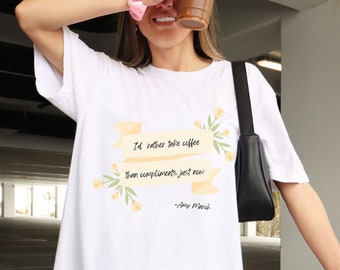 Little Women Comfort Colors Amy and Laurie Scene Quote Literary Gift Bookish Gift Little Women Gift Amy March Oversized Shirt Coffee Lover