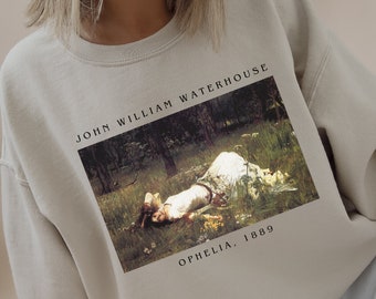 John William Waterhouse Ophelia 1889 Sweatshirt, Romanticism, Light Academia, Artsy Gift, Famous Painting Shirt, Poet Shirt, Dark Academia