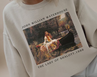 John William Waterhouse The Lady of Shalott Sweatshirt Romanticism Light Academia Artsy Gift Famous Painting Shirt Poet Shirt Dark Academia