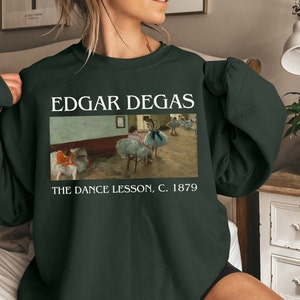 Edgar Degas Sweatshirt, The Dance Lesson Artwork shirt, Dance Sweatshirt, Gift for artist, Artsy crewneck, Aesthetic Crewneck