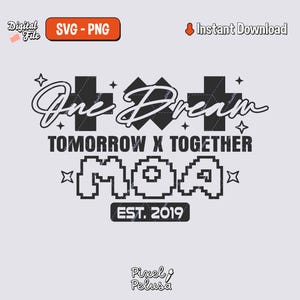 Könnte beinhalten: Schwarz-weißes digitales Design mit dem Text "One Dream" über "TOMORROW X TOGETHER" und "MOA". Das Design enthält Sterne und den Text "EST. 2019". Die Wörter "SVG - PNG" und "Instant Download" sind ebenfalls vorhanden.