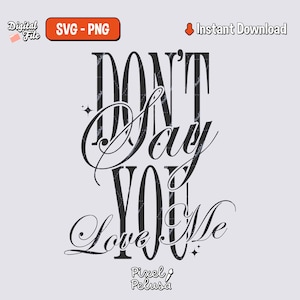 não diga que me ama | kpop SVG | Arquivo digital Kpop Stickers | decalque kpop