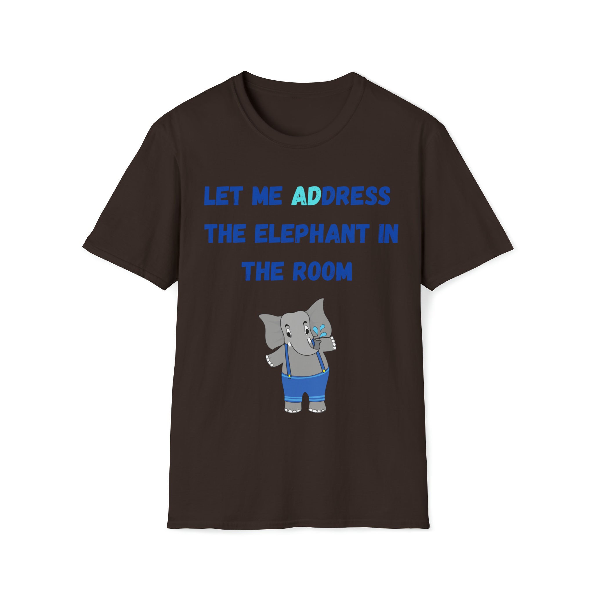 Let Me Dress the Elephant in the Room Unisex Softstyle T-shirt - Etsy