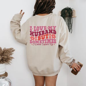 I Love My Husband but Sometimes I Wanna Square Up Sweatshirt, Retro Wife Shirt, Wedding & Anniversary Sweater, Gift for Her, Square Up Shirt