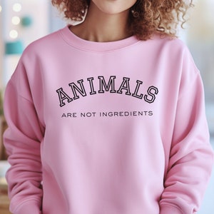 Gift for Vegan Person, Vegan Sweatshirt, Gifted Vegan, Unisex Crewneck Sweatshirt, Animals are not Ingredients, Gift for Vegan Activist image 6