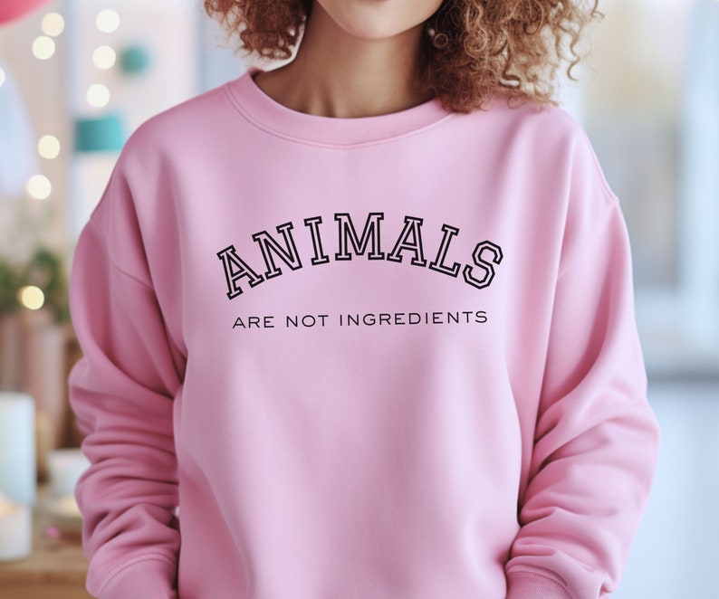 Gift for Vegan Person, Vegan Sweatshirt, Gifted Vegan, Unisex Crewneck Sweatshirt, Animals are not Ingredients, Gift for Vegan Activist image 6