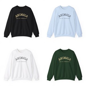 Gift for Vegan Person, Vegan Sweatshirt, Gifted Vegan, Unisex Crewneck Sweatshirt, Animals are not Ingredients, Gift for Vegan Activist image 5