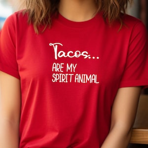 Ridiculous &quot;Tacos are my spirit animal&quot; T-shirt, fun taco lover gift for him or her