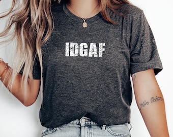 Camiseta divertida, sarcástica, IDGAF, camiseta I Don't Give a F***, camiseta para él y para ella