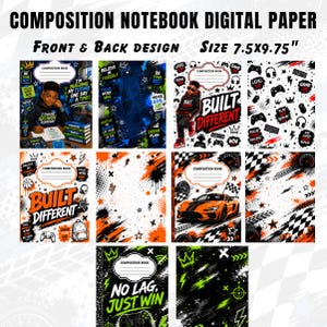 May include: A collection of digital paper designs for composition notebooks measuring 7.5 by 9.75 inches. The patterns feature themes of gaming, racing, and motivational text in black, white, orange, blue, and green with various graphic elements.