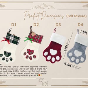 May include: Four paw-shaped felt stockings labeled D1 through D4. D1 is white with a green plaid cuff and heart pad. D2 is white with a red plaid cuff and heart pad. D3 is solid red with a white cuff. D4 is gray with a white cuff. Dimensions: 15.35in by 10.04in.