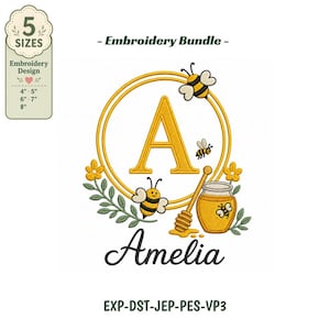 May include: An embroidery design featuring a large yellow letter A inside a circular frame, surrounded by three bees, yellow flowers, green leaves, and a honey pot with a dipper. The name Amelia is written below, with text indicating 5 sizes.