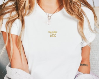 Embroidered Sunday Taco Club T-Shirt, Fun Foodie Tee, Casual Weekend Wear, Unique Gift for Taco Lovers