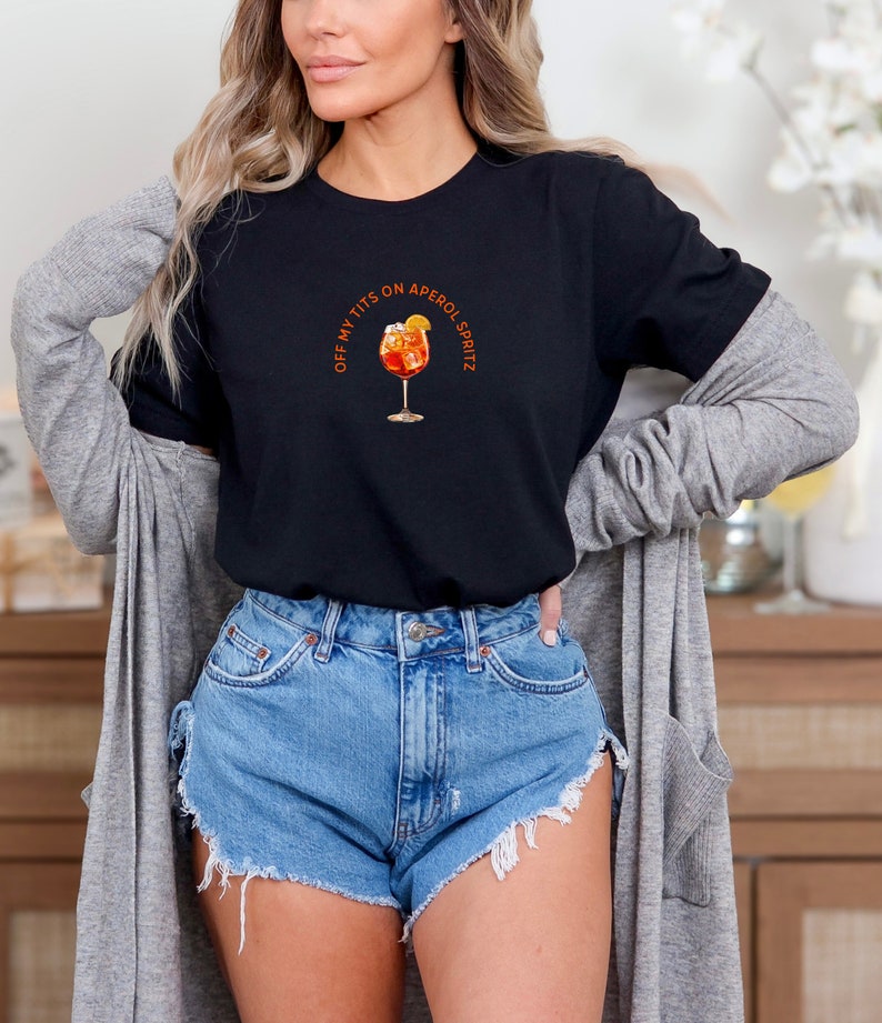 Off My Tits On Aperol Spritz T-Shirt, Fun Cocktail Graphic Tee, Casual Summer Drink Shirt, Unique Gift for Cocktail Enthusiasts image 4