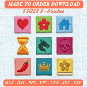 May include: A collection of nine embroidered patches featuring various icons including a heart, flower, house, hourglass, dragon, skull, chili pepper, crown, and a flower on a book. Text reads MADE TO ORDER DOWNLOAD, 5 SIZES: 2 - 6 inches, HUS - DST - PES - VP3 - XXX - JEF - EXP.