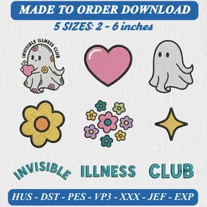 May include: A digital embroidery design set featuring a ghost holding a heart with the text INVISIBLE ILLNESS CLUB, a pink heart, a plain ghost, a yellow flower, a cluster of small colorful flowers, a star, and the text INVISIBLE ILLNESS CLUB.