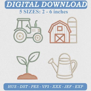 Op de afbeelding: Een digitale download borduurontwerpset met vier boerderij-thema contouren: een tractor, een schuur met silo, een kleine plant in aarde en een gieter. De tekst luidt DIGITAL DOWNLOAD, 5 SIZES: 5 - 15 cm, en HUS - DST - PES - VP3 - XXX - JEF - EXP.
