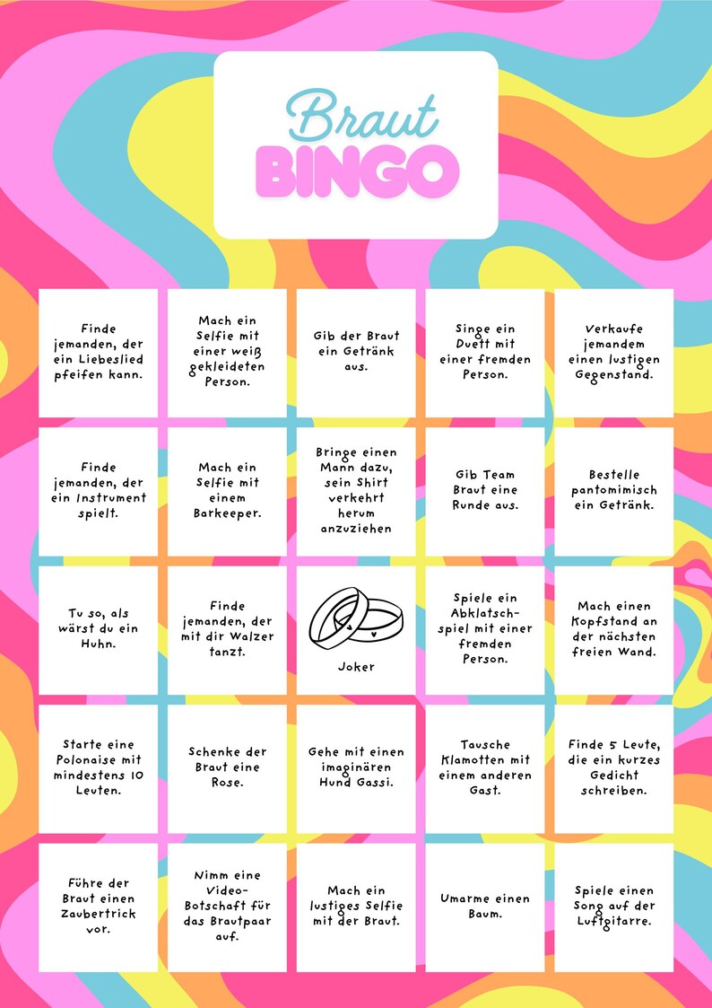 May include: A colorful Braut Bingo game board with various challenges for a bridal party. The board features a pink and blue swirled background and white squares with instructions in German. The word "Braut Bingo" is at the top.