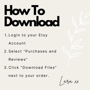 May include: A white background with black text explaining how to download files from Etsy. The text reads "How To Download", "1. Login to your Etsy Account", "2. Select "Purchases and Reviews"", "3. Click "Download Files" next to your order."