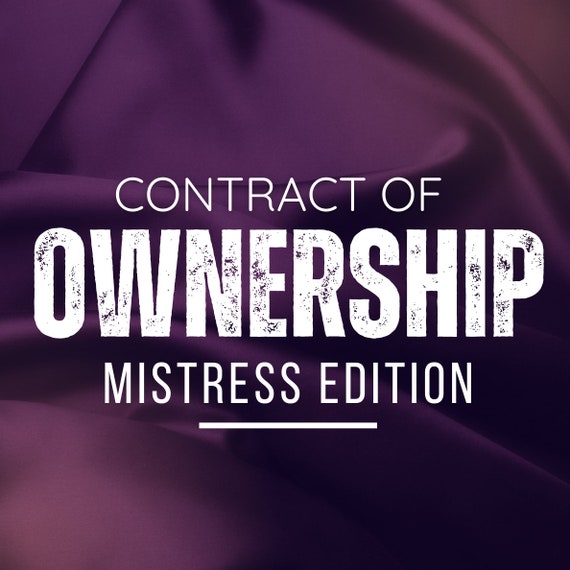 CONTRACT OF OWNERSHIP - Mistress Edition