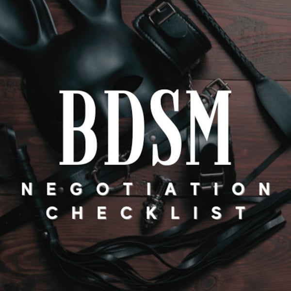 INTERACTIVE BDSM CHECKLIST negotiate the limits and kinky preferences of your partner for better sex with this digital checklist.