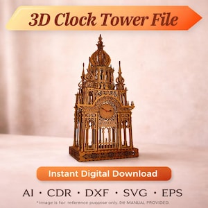 May include: A detailed, laser-cut wooden clock tower model with intricate architectural details. The clock face is visible within the structure. The image includes the text "3D Clock Tower File" and "Instant Digital Download". The file formats are listed below the text.