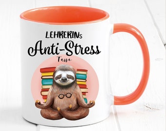 Tasse bedruckt mit Faultier Lehrerins Anti-Stress Tasse, Geschenk Kaffeetasse Kaffeebecher