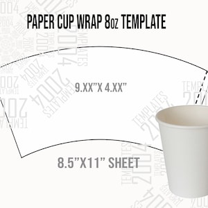 Paper Cup 8 oz Svg, 8 Ounce full wrap, Styrofoam Coffee Cup 8oz Template, for Cricut and Silhouette, instant download Canva, Psd Png Pdf Dxf