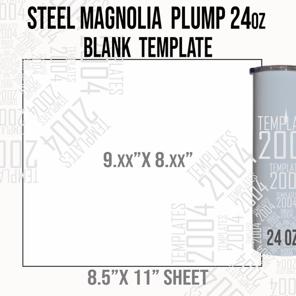 Steel Magnolia 24 oz Plump Tumbler Template Full Wrap for 24 oz Plump Template for Magnolia Plump 24 oz Tumbler Full Wrap Svg, Docx, Pdf Dxf