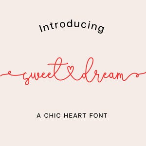 Op de afbeelding: Grafisch ontwerp met de woorden "Introducing" en "sweet dream" in een cursief lettertype, met een hartsymbool. Daaronder staat de tekst "A CHIC HEART FONT" op een crèmekleurige achtergrond.