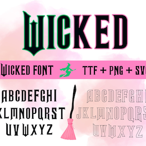 May include: A digital graphic design featuring the word "WICKED" in a bold, black font with green accents. Below, the text "WICKED FONT" is displayed, along with a witch graphic and file type information. The alphabet is shown in two styles.