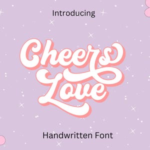May include: A graphic design featuring the words "Cheers Love" in a retro, cursive font with a white outline and a pink shadow. The text is set against a lavender background with small white stars and pink flower accents. The words "Introducing" and "Handwritten Font" are also present.