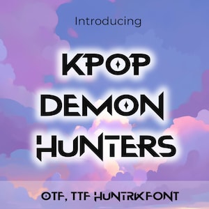 May include: A digital graphic with the text "Introducing KPOP DEMON HUNTERS" in a bold, black font with a white glow effect. The background is a pastel sky with pink, purple, and blue clouds. The font is available in OTF and TTF formats.