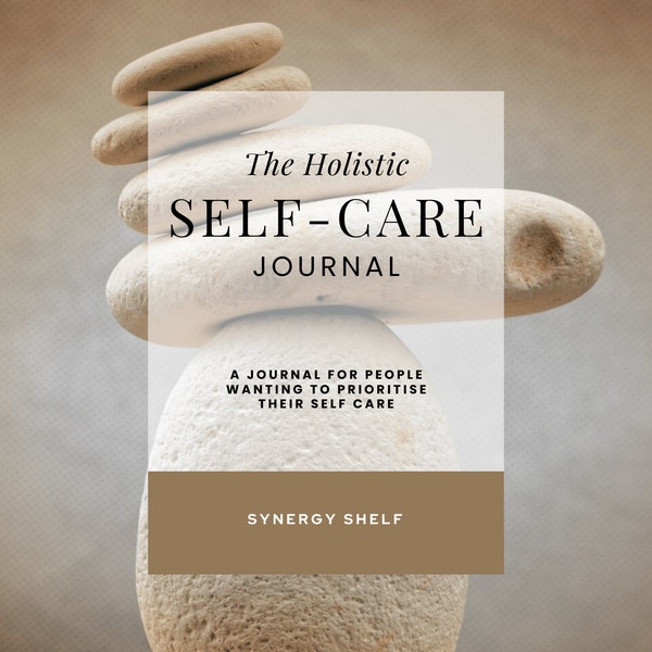 The Holistic Self Care Earth Tone Minimalist Journal (Empower: Nurturing Your Journey to Wellness, Balance, Healing, and Personal Growth)