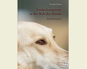 Buch: Entdeckungsreise in die Welt der Hunde