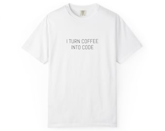 Ich verwandle Kaffee in Code T-Shirt | Programmierer Coder Tee