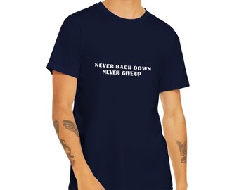 Never Back Down Never Give Up - Nick Eh 30 Meme Shirt - Premium Unisex Crewneck T-shirt