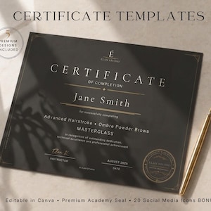 May include: A black certificate of completion template with gold text and accents, featuring the name Jane Smith, Advanced Hairstroke and Ombre Powder Brows Masterclass details, an instructor signature line, a date, and a gold pen on the side.