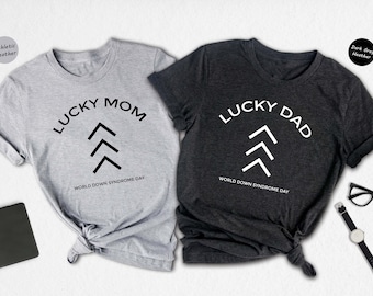 Custom Lucky Dad Down Syndrome Shirt, Custom Lucky Mom Tee, Down Syndrome Tee, Lucky Few Shirt, The Lucky Few Parent Shirt, Down Syndrome