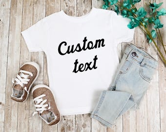 Personalized Toddler Shirt, Custom Toddler Shirt, Personalized Kids Shirt, Custom Kids Shirts, Customized Text Toddler T-Shirt