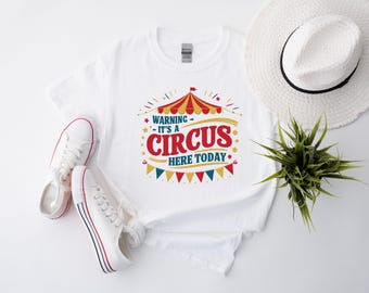 Warning It's A Circus Here Today, Circus Monkeys Staff Costume, Carnival Lover Shirt, Clowns Ringmaster, Funny Party Tee