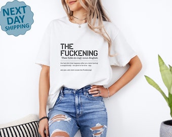 The Fuckening T-Shirt, Bad Day Shirt, Sarcastic Vibes Shirt, Sarcasm Shirt For Women, Bad Vibes Tee, Gift For Best Friend