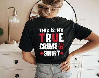 This Is My True Crime Shirt, Horror Shirt, True Crime T-Shirt, Criminal Shirt, Trendy Crime TV Series Shirt