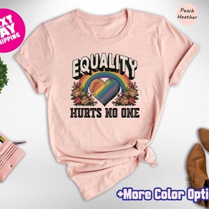 Equality Hurts No One Shirt, Black Lives Matter, Equal Rights, Pride Shirt, LGBT Shirt, Social Justice,Human Rights, Anti Racism, Gay Pride