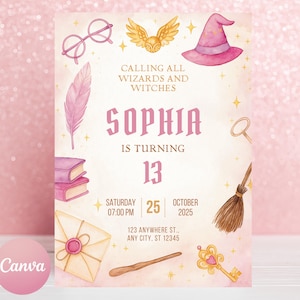 May include: A pink and gold invitation with watercolor illustrations of wizarding elements. The invitation reads "Calling all Wizards and Witches" and announces "Sophia is turning 13" with the date and time. Includes a Canva logo.