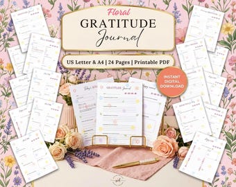 May include: A floral gratitude journal with the text "Floral GRATITUDE Journal" and "US Letter & A4 | 24 Pages | Printable PDF". The journal pages are decorated with pastel floral designs and are displayed with flowers and a pen.