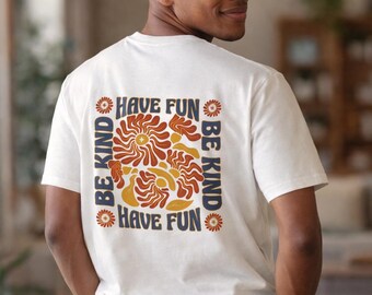 Be Kind Have Fun floral swirl T-Shirt | retro flower graphic