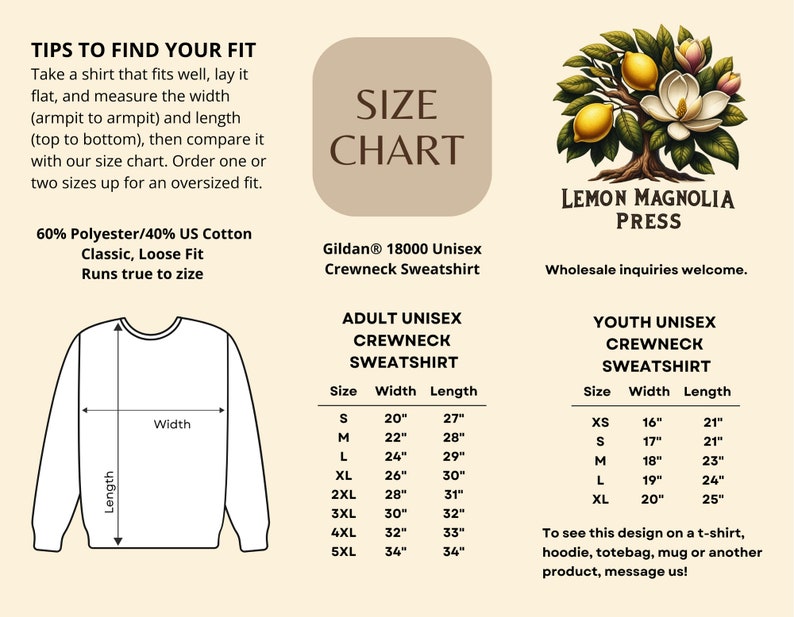 May include: A size chart for unisex crewneck sweatshirts, with measurements in inches. The chart includes sizes XS to 5XL for youth and adult sizes. The chart is illustrated with a white sweatshirt on a beige background. The chart is titled "Size Chart" and is from Lemon Magnolia Press.