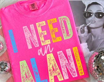 Necesito una Alani PNG, Regalo para un fan de Alani, Necesito una camiseta de Alani, Camiseta de verano, Playa PNG, Diseño de verano preppy PNG, Sublimación de verano